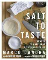 9781594867804-1594867801-Salt to Taste: The Key to Confident, Delicious Cooking