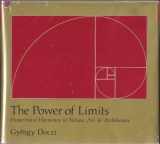 9780394513522-0394513525-The Power of Limits: Proportional Harmonies in Nature, Art and Architecture