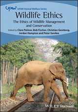 9781119611219-1119611210-Wildlife Ethics: The Ethics of Wildlife Management and Conservation (UFAW Animal Welfare)