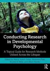 9780367340223-0367340224-Conducting Research in Developmental Psychology: A Topical Guide for Research Methods Utilized Across the Lifespan