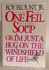 9780316100052-0316100056-One Fell Soup or I'm Just a Bug on the Windshield of Life