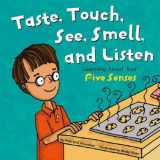 9781404802575-1404802576-Look, Listen, Taste, Touch, and Smell: Learning About Your Five Senses (The Amazing Body)