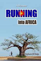 9781517596279-1517596270-Running into Africa: A Memoir