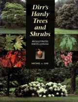 9780881924046-0881924040-Dirr's Hardy Trees and Shrubs: An Illustrated Encyclopedia