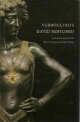 9781932543001-1932543007-Verrocchio's David Restored: A Renaissance Bronze from the National Museum of the Bargello, Florence