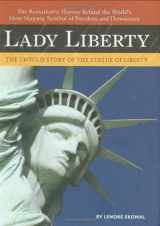 9781604330243-1604330244-Lady Liberty: The Untold Story of The Statue of Liberty