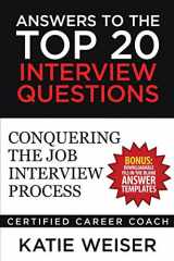 9781544166506-1544166508-Answers to the Top 20 Interview Questions: Conquering the Job Interview Process