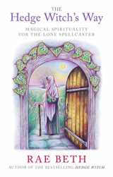 9780709073833-0709073836-The Hedge Witch's Way: Magical Spirituality for the Lone Spellcaster