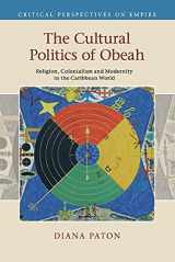 9781107615991-1107615992-The Cultural Politics of Obeah: Religion, Colonialism and Modernity in the Caribbean World (Critical Perspectives on Empire)