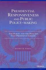 9780472086306-0472086308-Presidential Responsiveness and Public Policy-Making: The Publics and the Policies that Presidents Choose