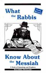 9780917842009-0917842006-What the Rabbis Know about the Messiah