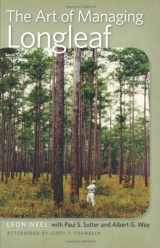 9780820330471-0820330477-The Art of Managing Longleaf: A Personal History of the Stoddard-Neel Approach