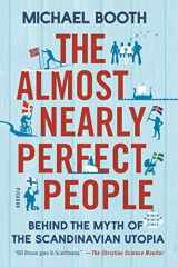 9781250081568-1250081564-The Almost Nearly Perfect People: Behind the Myth of the Scandinavian Utopia