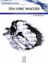 9781619282490-1619282496-Ten Lyric Waltzes (Composers in Focus)