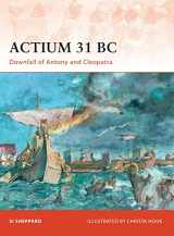 9781846034053-1846034051-Actium 31 BC: Downfall of Antony and Cleopatra (Campaign, 211)