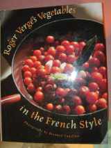 9781885183040-1885183046-Roger Vergé's Vegetables in the French Style