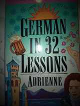 9780393045338-0393045331-German in 32 Lessons (Gimmick Series)