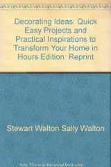 9781843097099-1843097095-Decorating Ideas: Quick, Easy Projects and Practical Inspirations to Transform Your Home in Hours