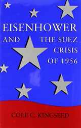 9780807119877-0807119873-Eisenhower and the Suez Crisis of 1956 (Political Traditions in Foreign Policy Series)