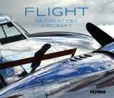 9781616286064-1616286067-Flight: 100 Greatest Aircraft