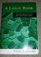 9780495006725-0495006726-A Logic Book: Fundamentals of Reasoning