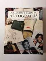 9780870695568-0870695568-Collector's Guide to Autographs (WALLACE-HOMESTEAD COLLECTOR'S GUIDE SERIES)