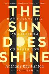 9781250124715-1250124719-The Sun Does Shine: How I Found Life and Freedom on Death Row (Oprah's Book Club Selection)