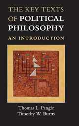 9781107006072-1107006074-The Key Texts of Political Philosophy: An Introduction