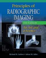 9781439058725-1439058725-Principles of Radiographic Imaging: An Art and A Science (Carlton,Principles of Radiographic Imaging)