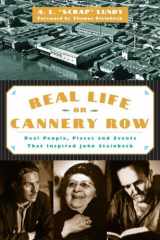 9781883318901-1883318904-Real Life on Cannery Row: Real People, Places and Events That Inspired John Steinbeck