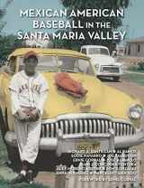 9781700790507-1700790501-Mexican American Baseball in the Santa Maria Valley
