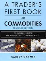 9780134394619-0134394615-A Trader's First Book on Commodities: An Introduction to the World's Fastest Growing Market