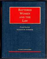 9781566624800-1566624800-Battered Women and the Law (University Casebook Series)