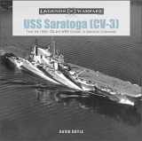 9780764364662-0764364669-USS Saratoga (CV-3): From the 1920s–30s and WWII Combat to Operation Crossroads (Legends of Warfare: Naval, 26)