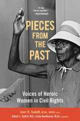 9781934690475-1934690473-Pieces from the Past: Voices of Heroic Women in Civil Rights