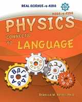 9780976509776-0976509776-Physics I Connects to Language (Real Science -4- Kids)