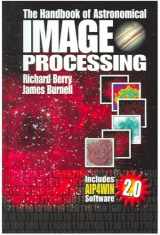 9780943396828-0943396824-The Handbook of Astronomical Image Processing