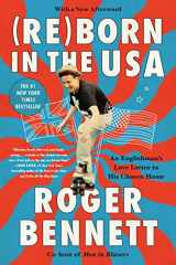 9780062958716-0062958712-Reborn in the USA: An Englishman's Love Letter to His Chosen Home