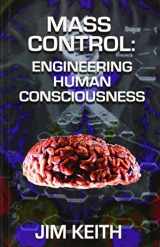 9781931882217-1931882215-Mass Control: Engineering Human Consciousness