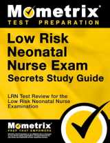 9781516709618-1516709616-Low Risk Neonatal Nurse Exam Secrets Study Guide: LRN Test Review for the Low Risk Neonatal Nurse Examination