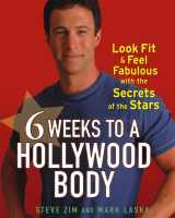9780471715498-0471715492-6 Weeks to a Hollywood Body: Look Fit and Feel Fabulous with the Secrets of the Stars