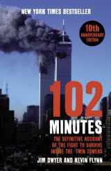 9780099492566-0099492563-102 Minutes: The Untold Story of the Fight to Survive Inside the Twin Towers. Jim Dwyer and Kevin Flynn