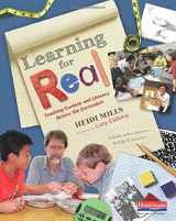 9780325046037-0325046034-Learning for Real: Teaching Content and Literacy Across the Curriculum