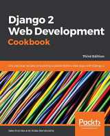 9781788837682-1788837681-Django 2 Web Development Cookbook - Third Edition: 100 practical recipes on building scalable Python web apps with Django 2