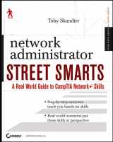 9780470047248-0470047240-Network Administrator Street Smarts: A Real World Guide to CompTIA Network+ Skills