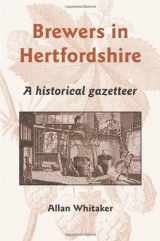 9780954218973-0954218973-Brewers in Hertfordshire: A Historical Gazetteer