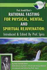 9780990656425-099065642X-Prof. Arnold Ehret's Rational Fasting for Physical, Mental and Spiritual Rejuvenation: Introduced and Edited by Prof. Spira