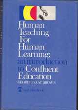 9780670386512-0670386510-Human Teaching for Human Learning: An Introduction to Confluent Education (An Esalen book)