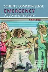 9781910079874-1910079871-Schein's Common Sense Emergency Abdominal Surgery