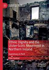 9783030348618-303034861X-Ethnic Dignity and the Ulster-Scots Movement in Northern Ireland: Supremacy in Peril (Palgrave Politics of Identity and Citizenship Series)